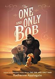 Link to The One and Only Bob by Katherine Applegate | Book Trailer